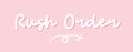 Rush Order